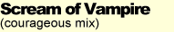 Scream of Vampire (courageous mix)